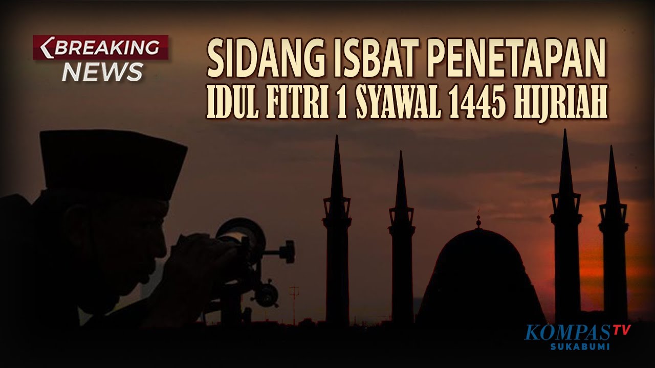 📶LIVE | Sidang Isbat Penetapan Idul Fitri 1 Syawal 1445 Hijriah Pada 10 ...