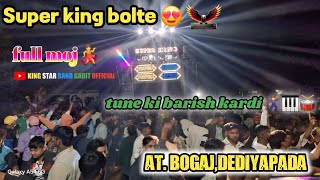 super king band 👌🥁 tune ki barish kardi 🔥🕺 at. bogas dediyapada