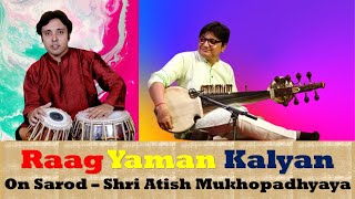 Raag Yaman Kalyan Vilambit | On Sorod - Shri Atish Mukhopadhyay | On Tabla Pran Gopal Bandopadhyay