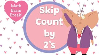 Valentine's Day Math | Skip Count by 2's | Math Brain Break | Counting by 2s | Count by Twos