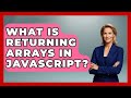 What Is Returning Arrays In JavaScript? - JavaScript Toolkit