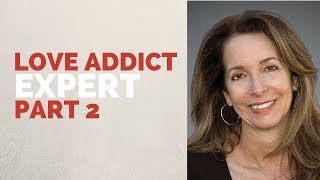 Part 2: Alex Katehakis on Love Addiction (expert interview from "Love Addict")