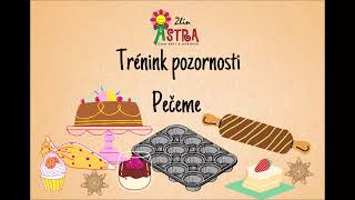 DDM ASTRA Zlín dětem: Trénink pozornosti - Pečeme (Brain Training - Baking)