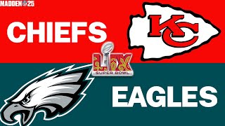 Eagles vs. Chiefs | Super Bowl 2025 Simulation | LIX 59 | Madden 25 Gameplay