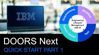 DOORS Next Generation: Part 1 Getting Started with Engineering Requirements Management Quick Start