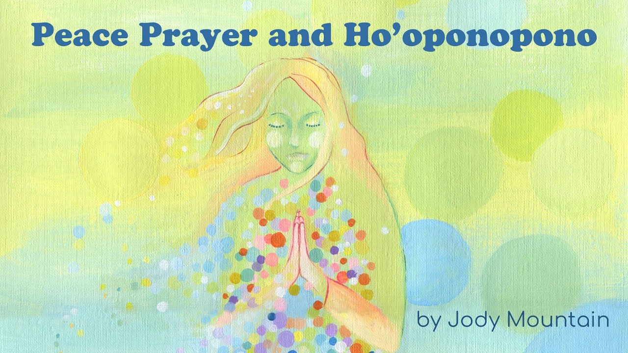 Ho'oponopono ~ Peace Prayer ~ Ancient Hawaiian Healing Practice - YouTube