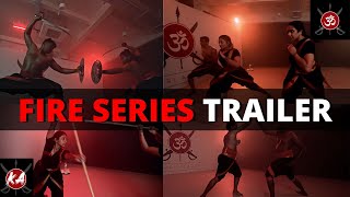 FIRE SERIES TRAILER - THE KALARI ACADEMY SINGAPORE