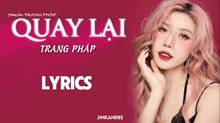 QUAY LẠI - TRANG PHÁP | Lyrics