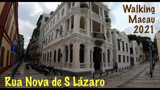 [4K] Walking Macau 2021: Rua Nova de S  Lázaro - 瘋堂新街