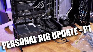 Personal Gaming Rig Update... this is going to be a challenge WORTH the effort!