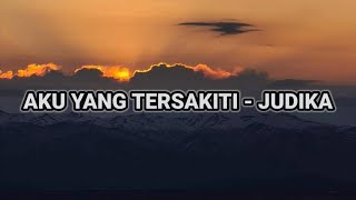 aku yang tersakiti - Judika ( official lirik audio )