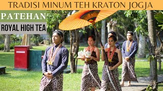 PATEHAN | ROYAL HIGH TEA | TRADISI MINUM TEH KRATON JOGJA