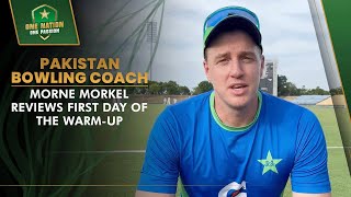 Morne Morkel Reviews First Day of the Warm-up Game as he joins the Pakistan Camp as Bowling Coach