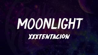 Xxxtentacion - Moonlight Lyrics 🎵