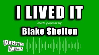 Blake Shelton - I Lived It (Karaoke Version)