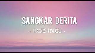 Haqiem Rusli-Sangkar Derita