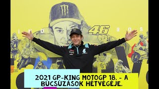 2021 Gp-King - Motogp18.  Valenciai évzáró és Valentino Rossi búcsúztató.