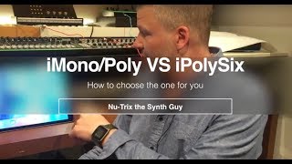 iMono/Poly VS iPolySix : how to choose the one for you?