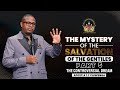 The Mystery Of The Salvation Of The Gentiles Part 5 | The Controversial Dream | 07 December 2025