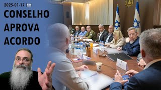 #Israel 2025-01-17: CONSELHO aprova ACORDO de CESSAR-FOGO por REFÉNS que deve COMEÇAR no DOMINGO