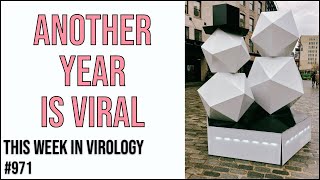 TWiV 971: Another year is viral