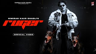 RUGER : Simiran Kaur Dhadli (Official Video) Desi Trap Music | Channi | Latest Punjabi Song 2023