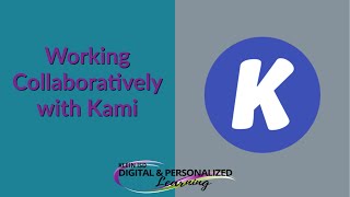Working Collaboratively with Kami