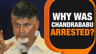 Chandrababu Arrest | Why was the TDP Chief Arrested? | News9