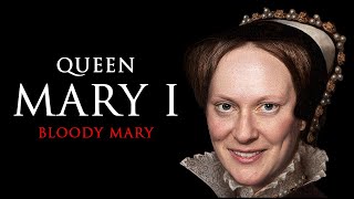 Queen Mary I - Bloody Mary-Tudor Dynasty