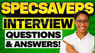 SPECSAVERS INTERVIEW QUESTIONS & ANSWERS (How to PASS a Specsavers Job Interview)