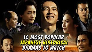 10 Most Popular Japanese Historical Dramas _ Best Ancient Period J-Dramas List
