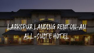 Larkspur Landing Renton-An All-Suite Hotel Review - Renton , United States of America