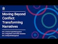 Moving Beyond Conflict: Transforming Narratives