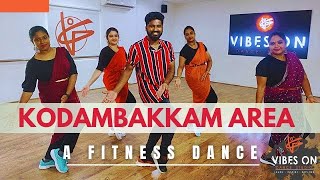 KODAMBAKKAM AREA | Sivakasi | Fitness Dance | Karthik Choreography | VIBES ON DANCE STUDIO