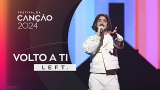 LEFT. – Volto a Ti | 1ª Semifinal | Festival da Canção 2024