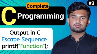 Mastering Output Techniques: Print Function & Escape Sequence | C Programming Tutorial #3