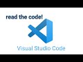 Visual Studio Code: Let's read the code!