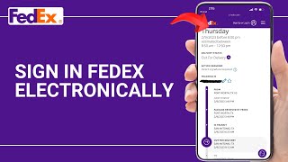 How to Sign in Fedex Electronically?