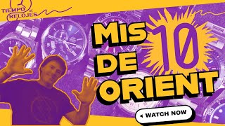 Mis 10 relojes de ORIENT