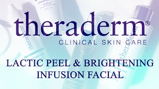 TheraDerm Lactic Peel \u0026 Brightening Infusion Facial