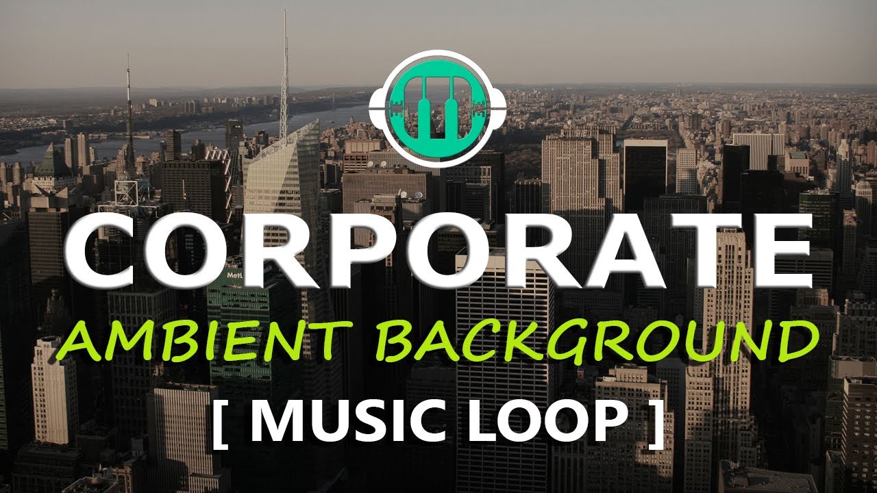 Corporate Ambient Background Music Loop Royalty Free Music Youtube
