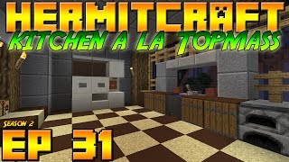 Minecraft: Hermitcraft Vanilla - S2E31 - Kitchen A La Topmass