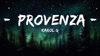 KAROL G - PROVENZA (Letra / Lyrics) |15min