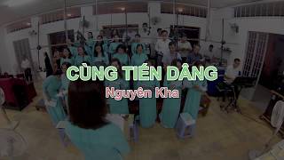 CÙNG TIẾN DÂNG - Nguyên Kha