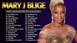 Best Songs Of Mary J Blige 2023 - Mary J Blige Greatest Hits Songs