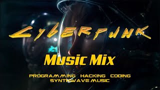 'Cyberpunk Music Mix' | Synthwave, electro, music for hacking, programming