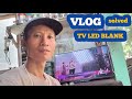 VLOG# PERBAIKAN TV LED BLANK DARI AWAL SAMPAI SELESAI BERHASIL BEGINILAH CARANYA