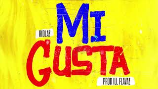 Ridlaz - Mi Gusta (Official Audio)