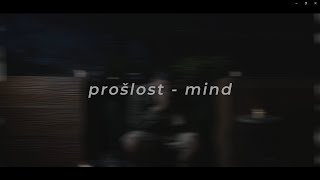 Prošlost - Mind (Official Lyric Video)