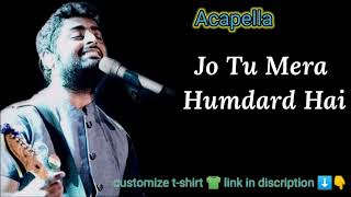 Humdard Full Song Without Music (Vocals Only) | Arijit Singh || #acapella